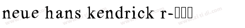 neue hans kendrick r字体转换